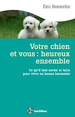 Télécharger le livre :  Votre chien et vous : heureux ensemble