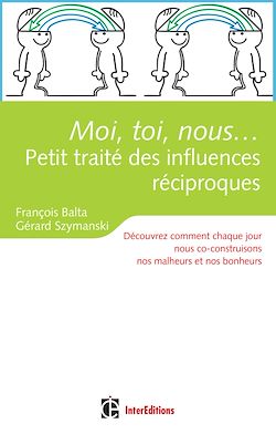 Télécharger le livre :  Moi, toi, nous...Petit traité des influences réciproques