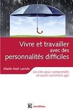 Télécharger le livre :  Vivre et travailler avec des personnalités difficiles