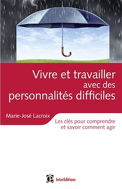 Télécharger le livre :  Vivre et travailler avec des personnalités difficiles