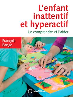 Télécharger le livre :  L'enfant inattentif et hyperactif - 2e éd.