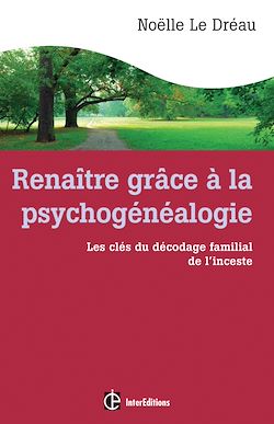 Télécharger le livre :  Renaître grâce à la psychogénéalogie