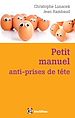Télécharger le livre :  Petit manuel anti-prises de tête