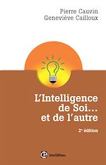 Télécharger le livre :  L'Intelligence de Soi... et de l'autre - 2e éd