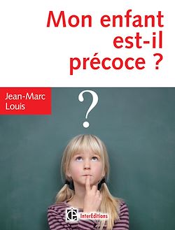 Télécharger le livre :  Mon enfant est-il précoce ? - 4e éd.