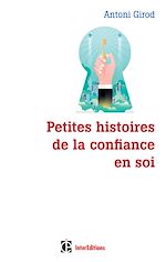 Télécharger le livre :  Petites histoires de la confiance en soi