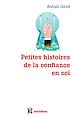 Télécharger le livre :  Petites histoires de la confiance en soi