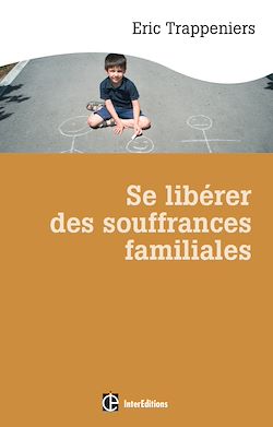 Télécharger le livre :  Se libérer des souffrances familiales