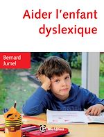 Télécharger le livre :  Aider l'enfant dyslexique - 3e éd.