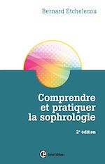 Télécharger le livre :  Comprendre et pratiquer la sophrologie - 2e éd.