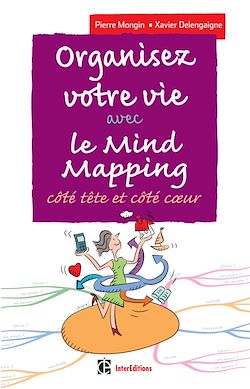 Télécharger le livre :  Organisez votre vie avec le Mind Mapping - 3e éd.