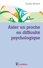 Télécharger le livre :  Aider un proche en difficulté psychologique