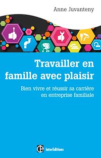Téléchargez le livre :  Travailler en famille avec plaisir