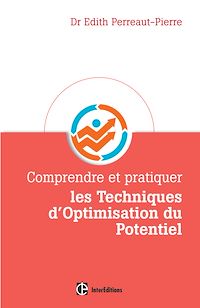Télécharger le livre : Comprendre et pratiquer les Techniques d'Optimisation du Potentiel