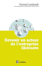 Télécharger le livre :  Devenir un acteur de l'entreprise libérante
