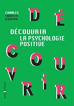 Télécharger le livre :  Découvrir la psychologie positive