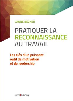 Télécharger le livre :  Pratiquer l'art de la reconnaissance au travail - 2e éd