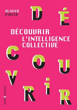 Télécharger le livre :  Découvrir l'Intelligence collective