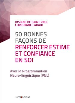 Télécharger le livre :  50 bonnes façons de renforcer estime et confiance en soi - 2e éd.