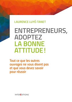 Télécharger le livre :  Entrepreneurs, adoptez la bonne attitude !