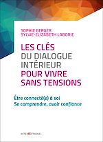 Télécharger le livre :  Les clés du dialogue intérieur pour vivre sans tensions