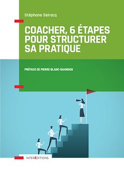 Télécharger le livre :  Coacher, 6 étapes pour structurer sa pratique