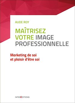 Télécharger le livre :  Maîtrisez votre image professionnelle