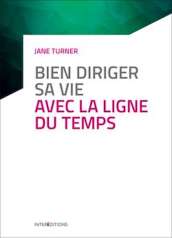 Télécharger le livre :  Bien diriger sa vie avec la Ligne du Temps - 3e éd.