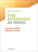 Télécharger le livre :  Etre authentique au travail