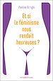 Télécharger le livre :  Et si le féminisme nous rendait heureuses ?