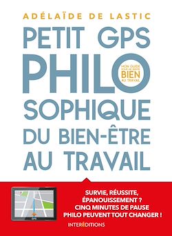 Télécharger le livre :  Petit GPS philosophique de bien-être au travail