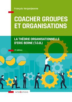 Télécharger le livre :  Coacher groupes et organisations - 3e éd.