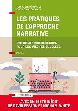 Télécharger le livre :  Les pratiques de l'Approche narrative - 2e éd.