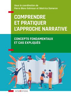 Télécharger le livre :  Comprendre et pratiquer l'approche narrative