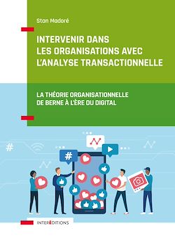 Télécharger le livre :  Intervenir dans les organisations avec l'Analyse Transactionnelle
