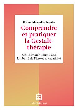 Télécharger le livre :  Comprendre et pratiquer la Gestalt-thérapie - 3e éd.