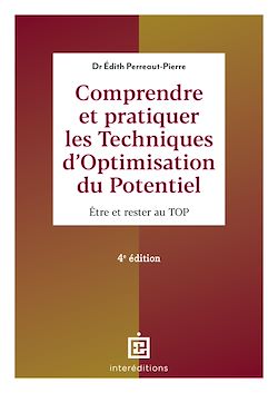 Télécharger le livre :  Comprendre et pratiquer les Techniques d'Optimisation du Potentiel - 4e éd.