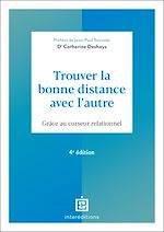 Télécharger le livre :  Trouver la bonne distance avec l'autre - 4e éd.