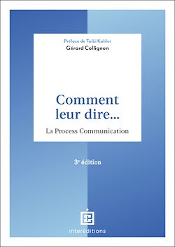 Télécharger le livre :  Comment leur dire... La Process Communication - 3e éd.