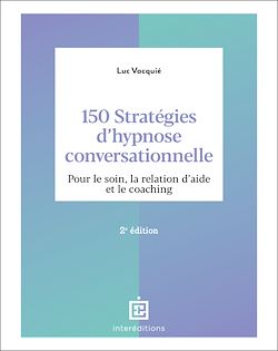 Télécharger le livre :  150 stratégies d'hypnose conversationnelle - 2e éd.