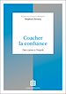Télécharger le livre :  Coacher la confiance