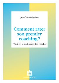 Téléchargez le livre :  Comment rater son premier coaching ?