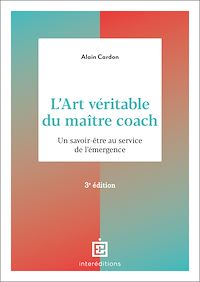 Téléchargez le livre :  L'art véritable du maître coach - 3e éd.