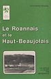 Télécharger le livre :  Le Roannais et le Haut-Beaujolais : un espace à l'écart des métropoles
