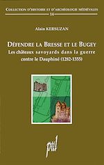 Télécharger le livre :  Défendre la Bresse et le Bugey