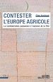Télécharger le livre :  Contester l'Europe agricole