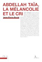 Télécharger le livre :  Abdellah Taïa, la mélancolie et le cri