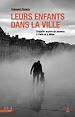 Télécharger le livre :  Leurs enfants dans la ville