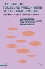 Télécharger le livre :  L'Éducation toujours prisonnière de la forme scolaire