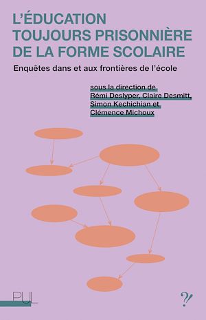 Téléchargez le livre :  L'Éducation toujours prisonnière de la forme scolaire